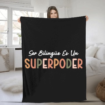 Discover Ser Bilingue Es Un Superpoder Spanish Teacher Fleece Blankets