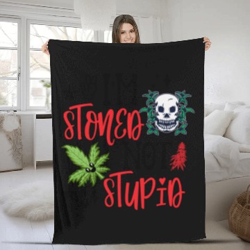 Discover I'M STONED NOT STUPID Fleece Blankets