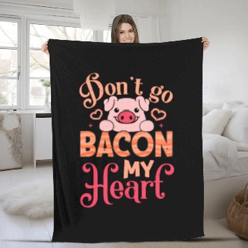 Discover Don't Go Bacon My Heart Don't Break My Heart Fleece Blankets