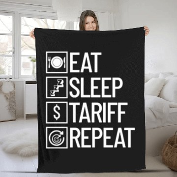 Discover Eat Sleep Tariff Repeat Funny Trump Tariff Fleece Blankets