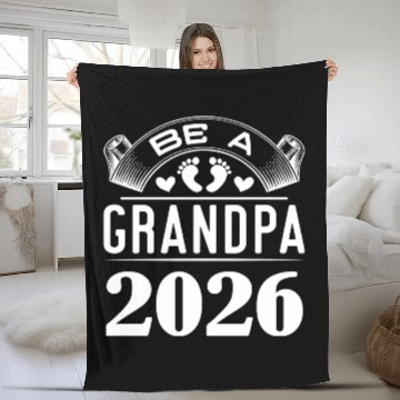 Discover Be A Grandpa 2026 Joyful Anticipation Fleece Blankets