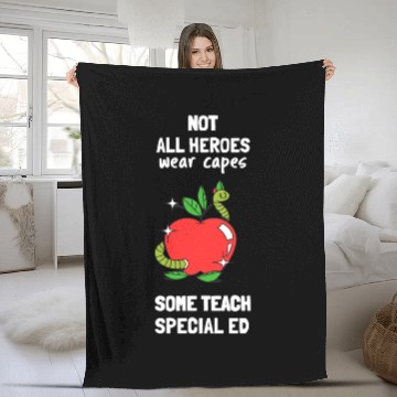 Discover Not All Heroes Wear Capes Some Teach Special Ed Fleece Blankets