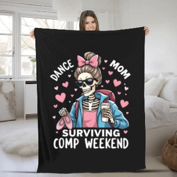 Discover Dance Mom Surviving Comp Weekend Fleece Blankets
