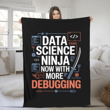 Discover Dat Science Ninja Now With More Debugging Data Fleece Blankets