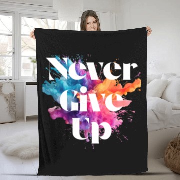 Discover Never give up colorful Fleece Blankets