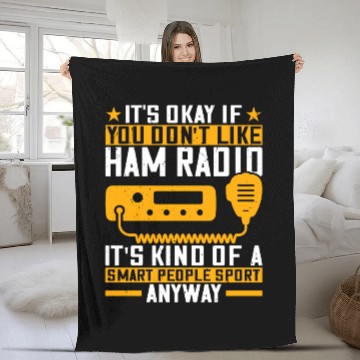 Discover It s okay if you don t like ham radio operator Fleece Blankets