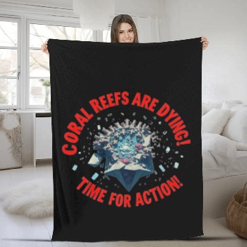 Discover Coral Reefs Are Dying! Time for Action! Fleece Blankets