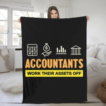 Discover Accountants Work Their Assets Off Humor Fleece Blankets