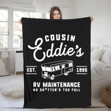 Discover Cousin Eddie s RV Maintenance Funny Movie Fleece Blankets