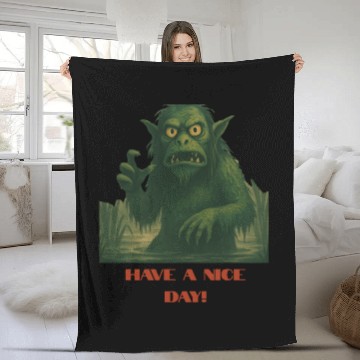 Discover Have a Nice Day – Funny Monster Swamp Art Fleece Blankets