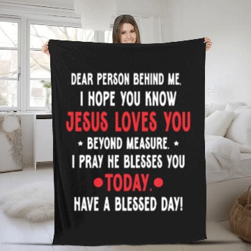 Discover Dear Person Behind Me I Hope You Know Jesus Loves Fleece Blankets
