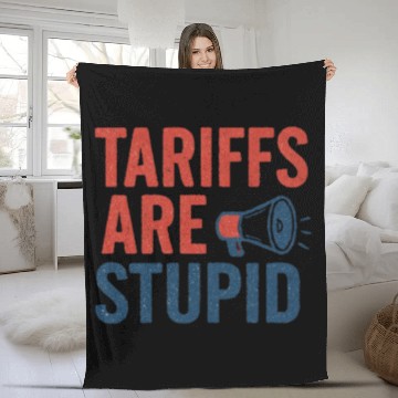 Discover Tariffs Are Stupid, Anti-Tariff, Anti-Trump Fleece Blankets