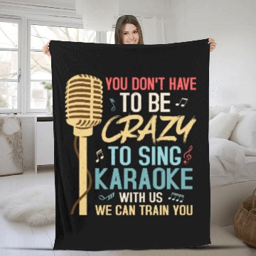Discover Crazy To Sing Karaoke Singer Singing Fleece Blankets