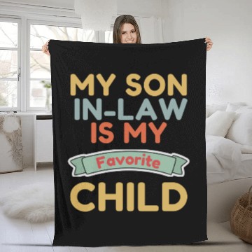 Discover My Son In Law Is My Favorite Child Fleece Blankets