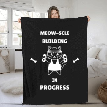 Discover Meow-Scle Building In Progress Gym Workout Fleece Blankets