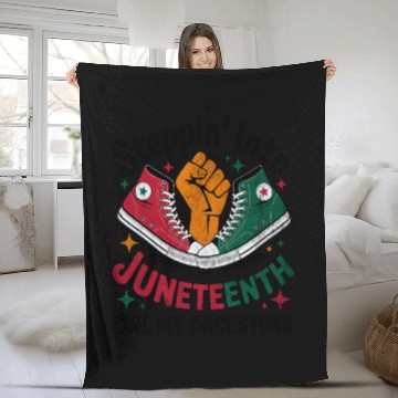 Discover Steppin' Into Juneteenth Like My Ancestors Fleece Blankets