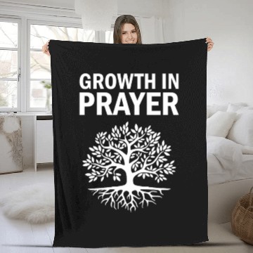 Discover Growth in Prayer - Spiritual Prayer Gift Idea Fleece Blankets