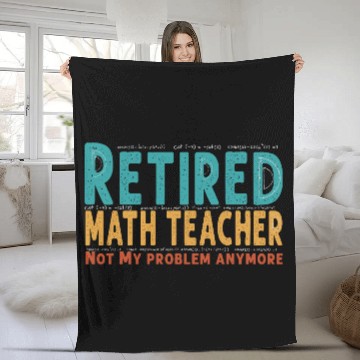 Discover Funny Retired Math Teacher Teacher Appreciation Fleece Blankets