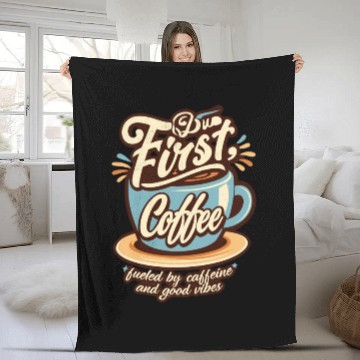 Discover But First Coffee Fleece Blankets
