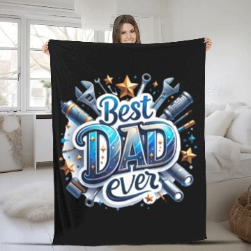 Discover Best Dad Ever Fathers Day Fleece Blankets