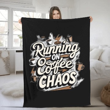 Discover Running on Coffee & Chaos Fleece Blankets