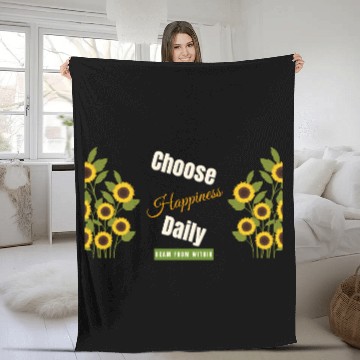 Discover Choose Happiness Sunflower - Daily Positivity Fleece Blankets