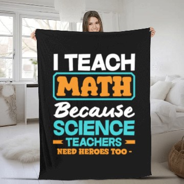 Discover Math Teacher I Teach Math Because Science Fleece Blankets