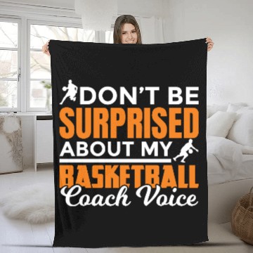 Discover Dont Surprised My Basketball Coach Voice Fleece Blankets