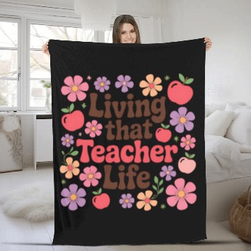 Discover Teacher Floral Living That Teacher Life Fleece Blankets