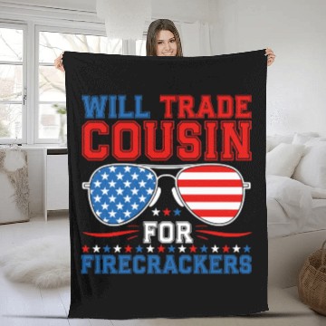 Discover Will Trade Cousin For Firecrackers Funny Fleece Blankets