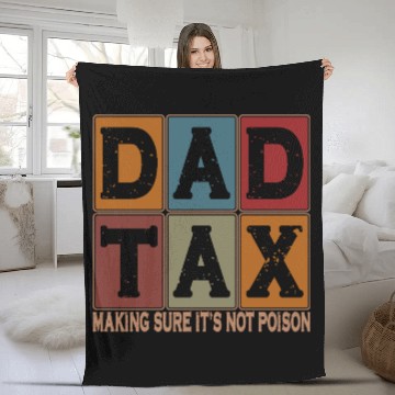 Discover Dad Tax Making Sure It's Not Poison Father's Day Fleece Blankets