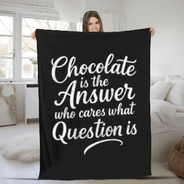 Discover Chocolate Is the Answer, Chocolate Lover Funny Fleece Blankets