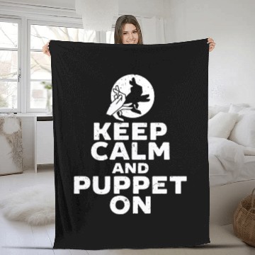 Discover Puppetry Puppeteer Keep Calm And Puppet On Fleece Blankets