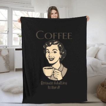 Discover Coffee, Because Adulting Is Hard - Woman Fleece Blankets