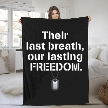 Discover Their last breath our lasting freedom Soldiers Fleece Blankets