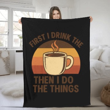 Discover Coffee First Inspirational Design Fleece Blankets