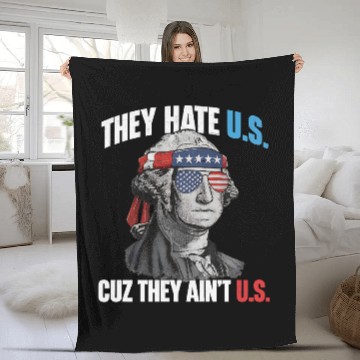 Discover They Hate Us Cuz They Ain't Us Funny 4th Of July Fleece Blankets