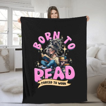 Discover Born To Read Forced To Work Book Lover Quote Fleece Blankets