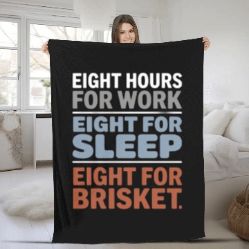 Discover Eight Hours for Work Eight for Brisket Labor Day Fleece Blankets