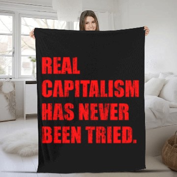 Discover Real Capitalism Has Never Been Tried Fleece Blankets