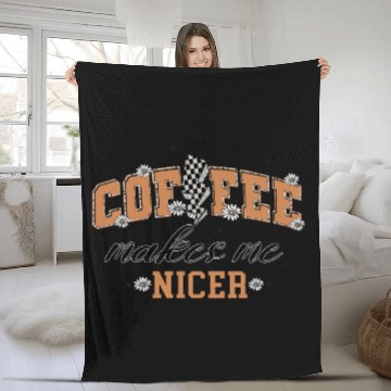 Discover Coffee Makes Me Nicer Retro Typography Fleece Blankets