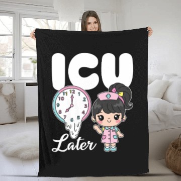 Discover ICU LATER - NURSE GIFT Fleece Blankets