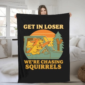 Discover Get In Loser – Funny Dog Squirrel Chase design Fleece Blankets