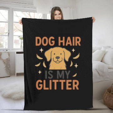 Discover Dog Hair Is My Glitter Design Fleece Blankets