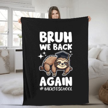 Discover Bruh We Back Again Back To School Funny Sloth Fleece Blankets