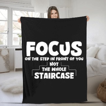 Discover Positive Quotes Focus On The Step In Front Of You Fleece Blankets