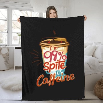 Discover I'm 99 Percent Caffeine Coffee Print Fleece Blankets