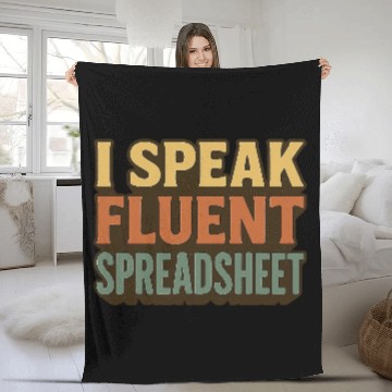 Discover I Speak Fluent Spreadsheet - Funny Excel & Finance Fleece Blankets