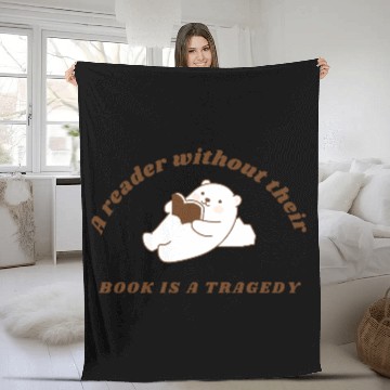 Discover A reader without their book is a tragedy design Fleece Blankets