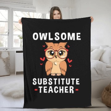 Discover Substitute Teacher Owl School Teaching Fleece Blankets
